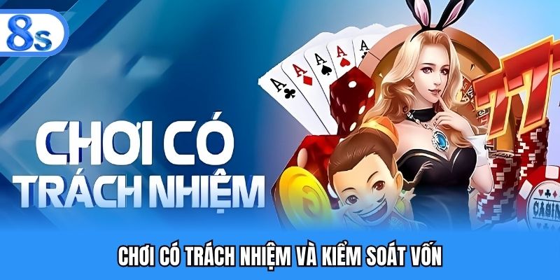 Chơi có trách nhiệm và kiểm soát vốn