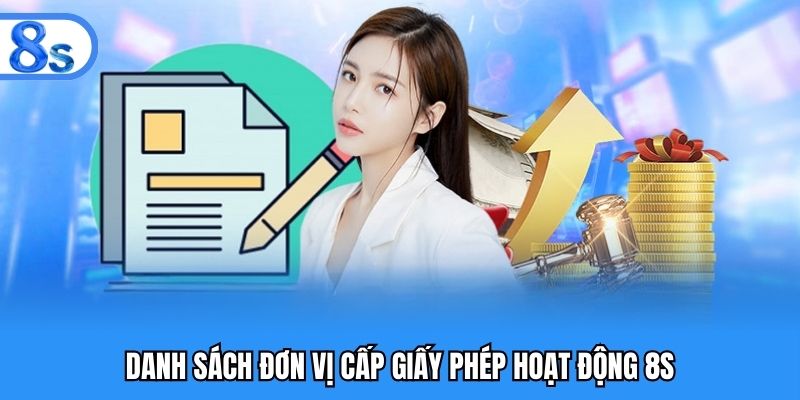 Danh sách đơn vị cấp giấy phép hoạt động 8S