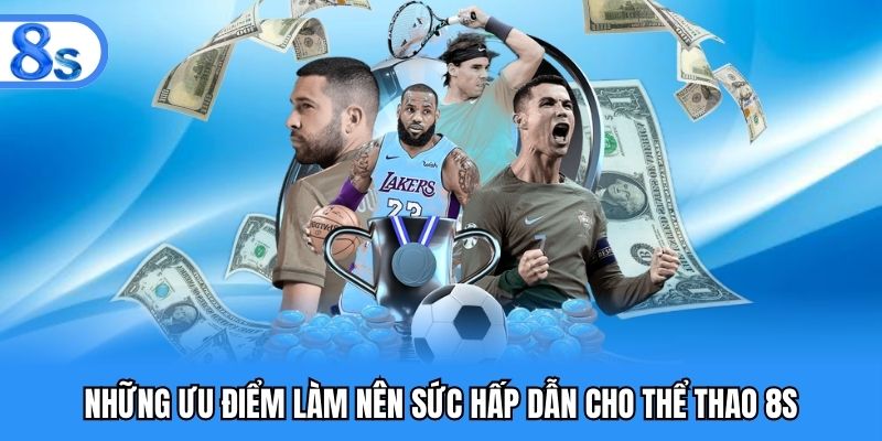 Đánh giá tích cực về sân chơi cá độ thể thao 8S
