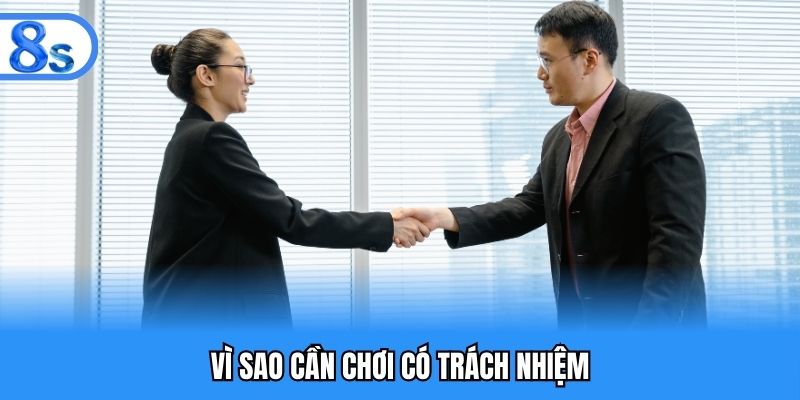Vì sao cần chơi có trách nhiệm